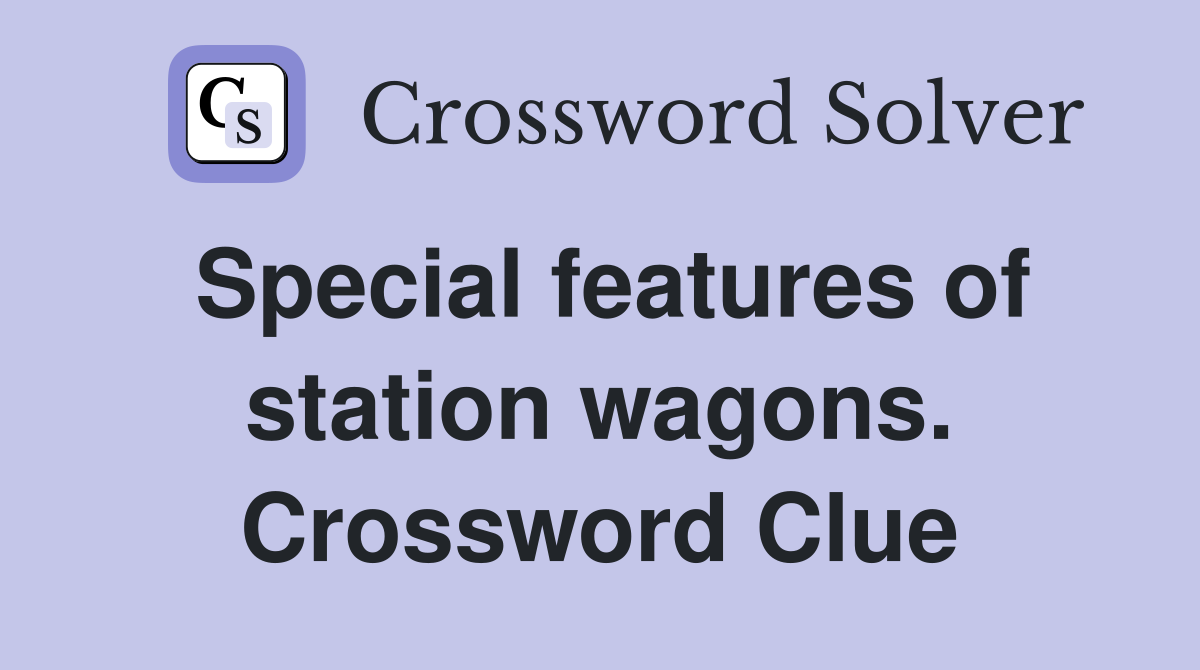 Special features of station wagons. Crossword Clue
