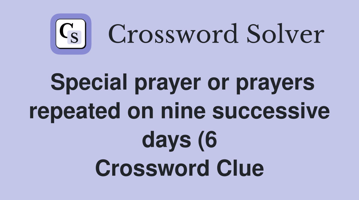 Special prayer or prayers repeated on nine successive days (6 Special prayer or prayers repeated on nine successive days (6