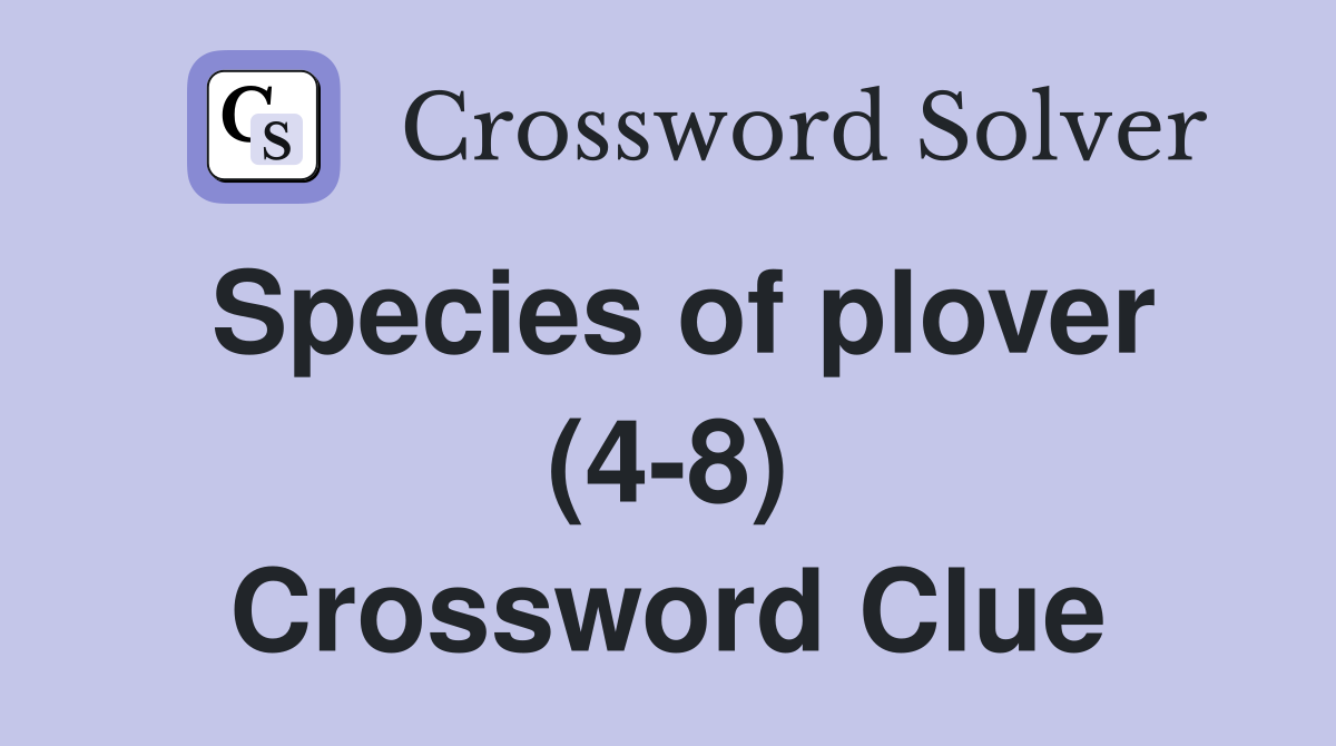 Species of plover (4-8) Crossword Clue