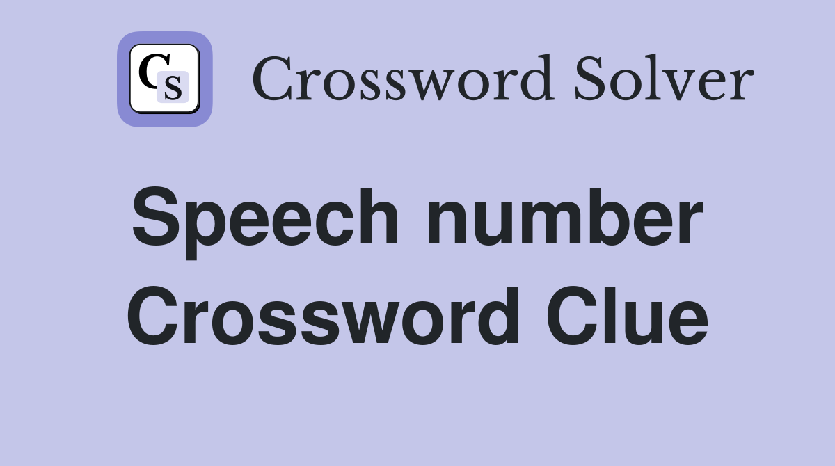 Speech number  Crossword Clue