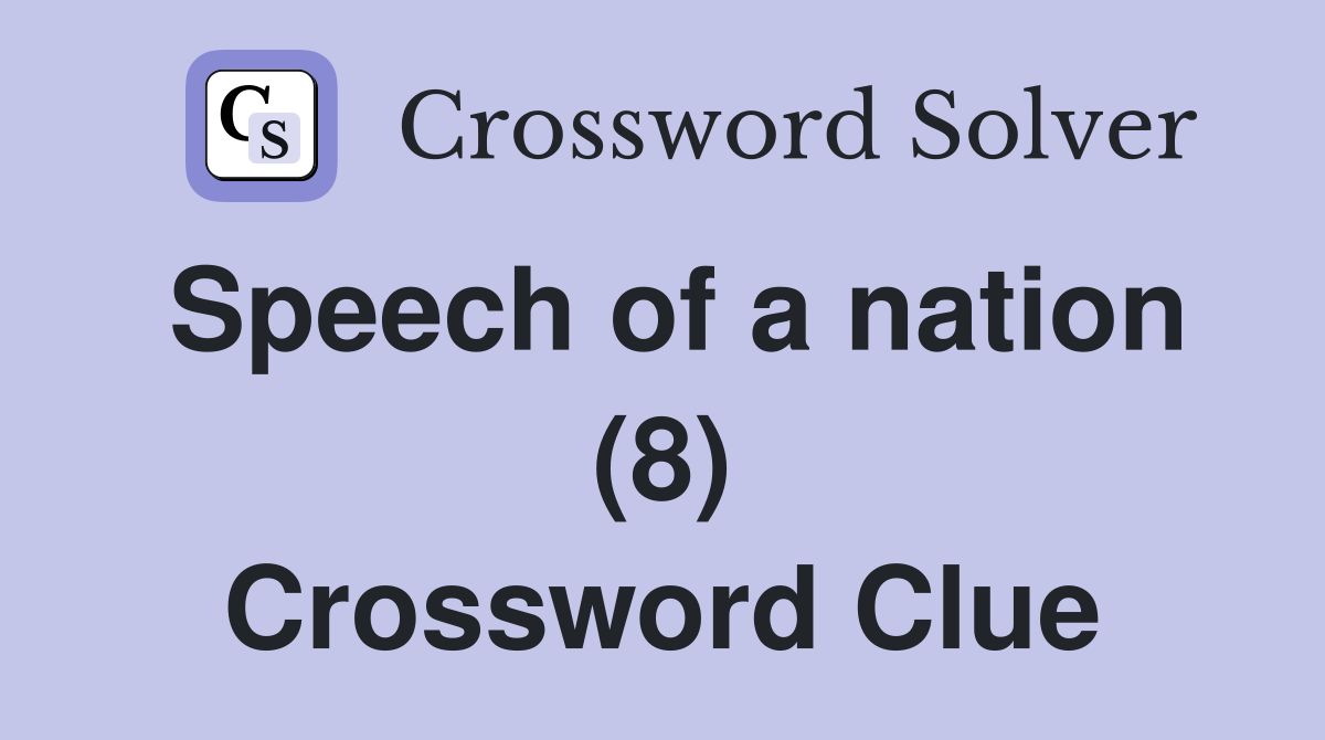 Speech of a nation (8) Crossword Clue
