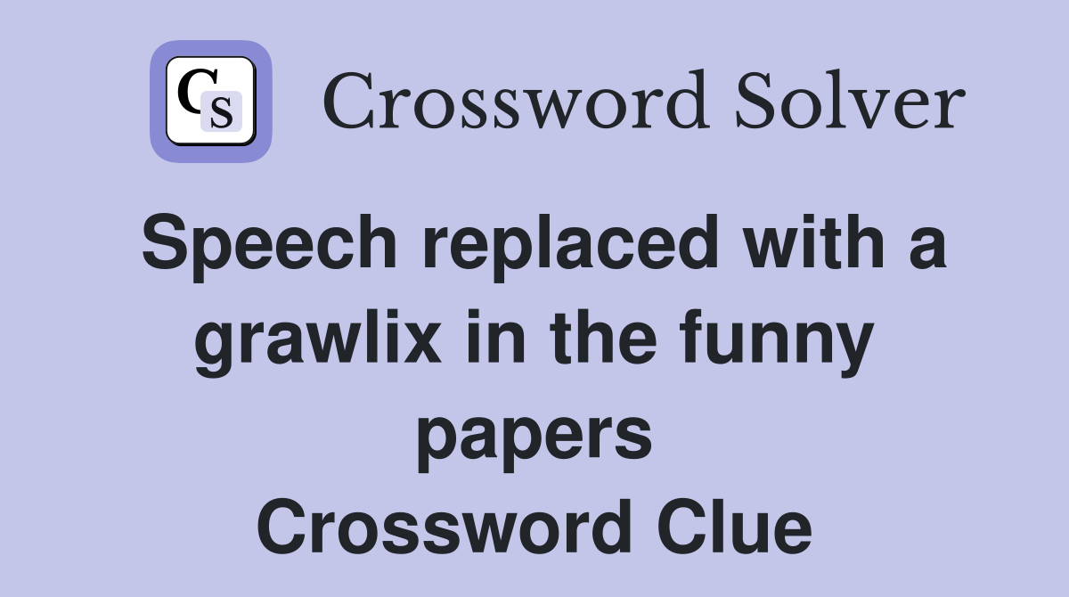 Speech replaced with a grawlix in the funny papers Crossword Clue
