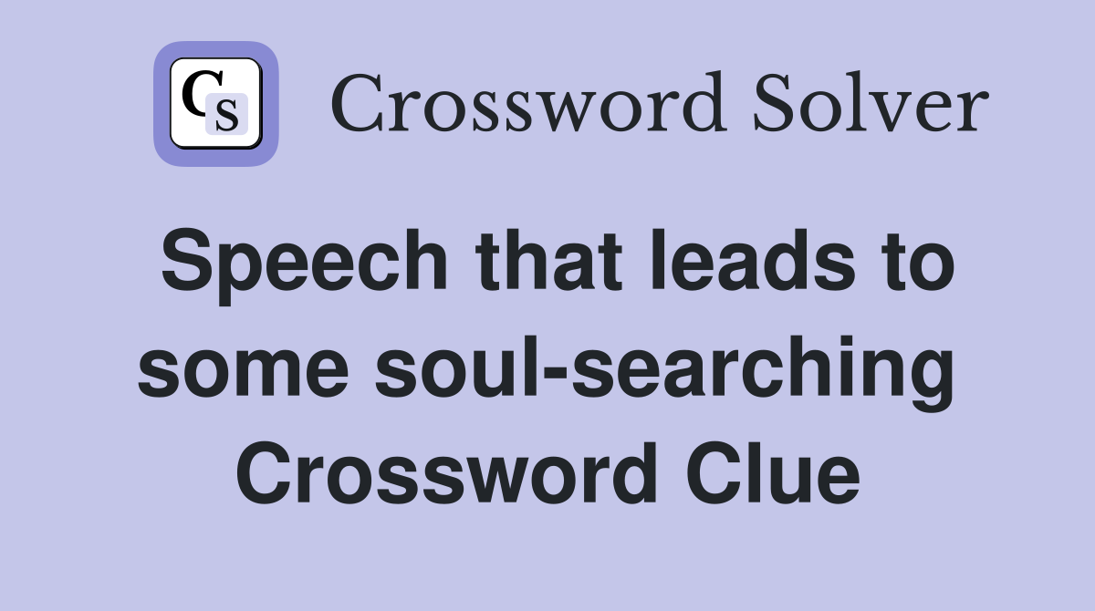 Speech that leads to some soul-searching Crossword Clue