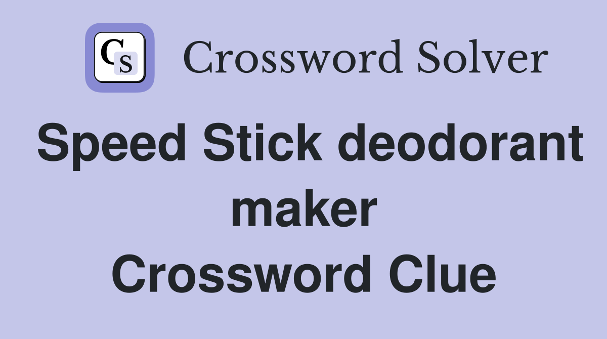 Speed Stick deodorant maker Crossword Clue