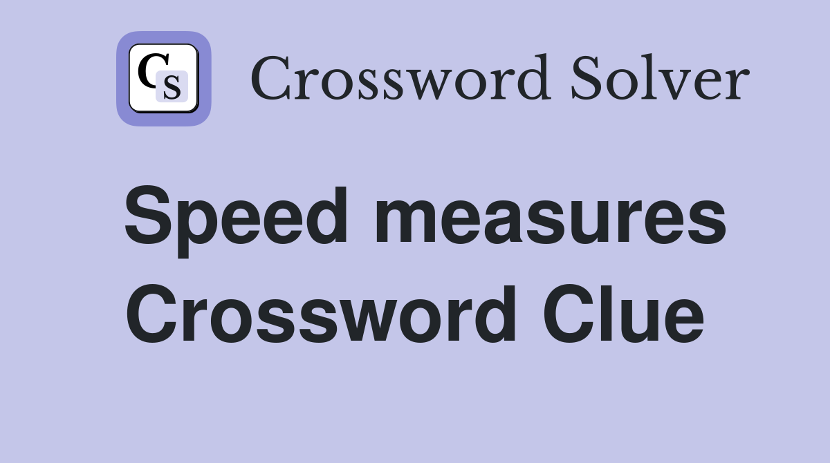 Speed measures Crossword Clue