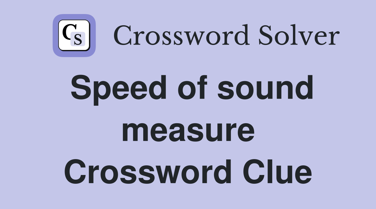 Speed of sound measure Crossword Clue