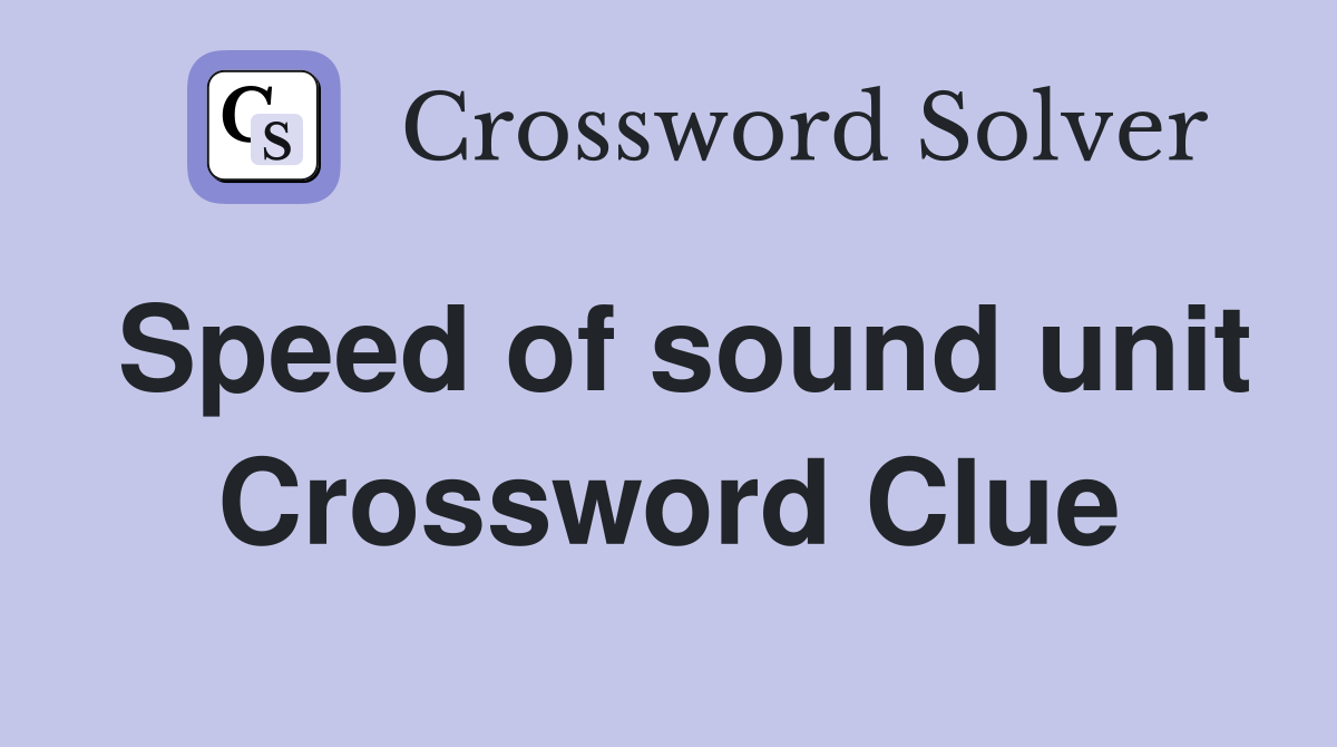 Speed of sound unit Crossword Clue