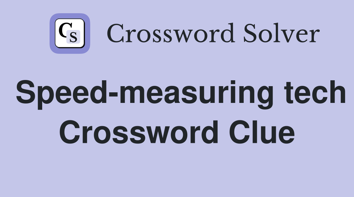 Speed-measuring tech Crossword Clue