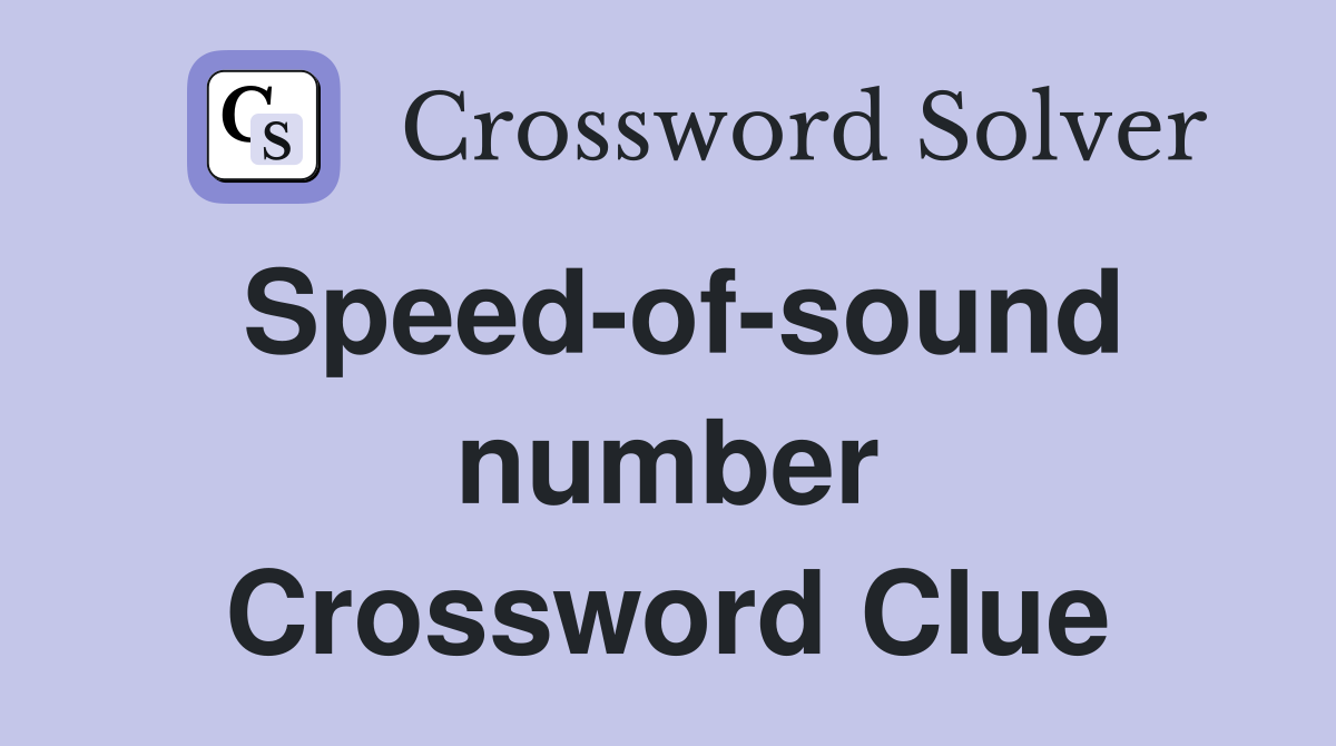 Speed-of-sound number Crossword Clue