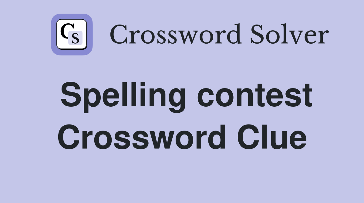 Spelling contest Crossword Clue