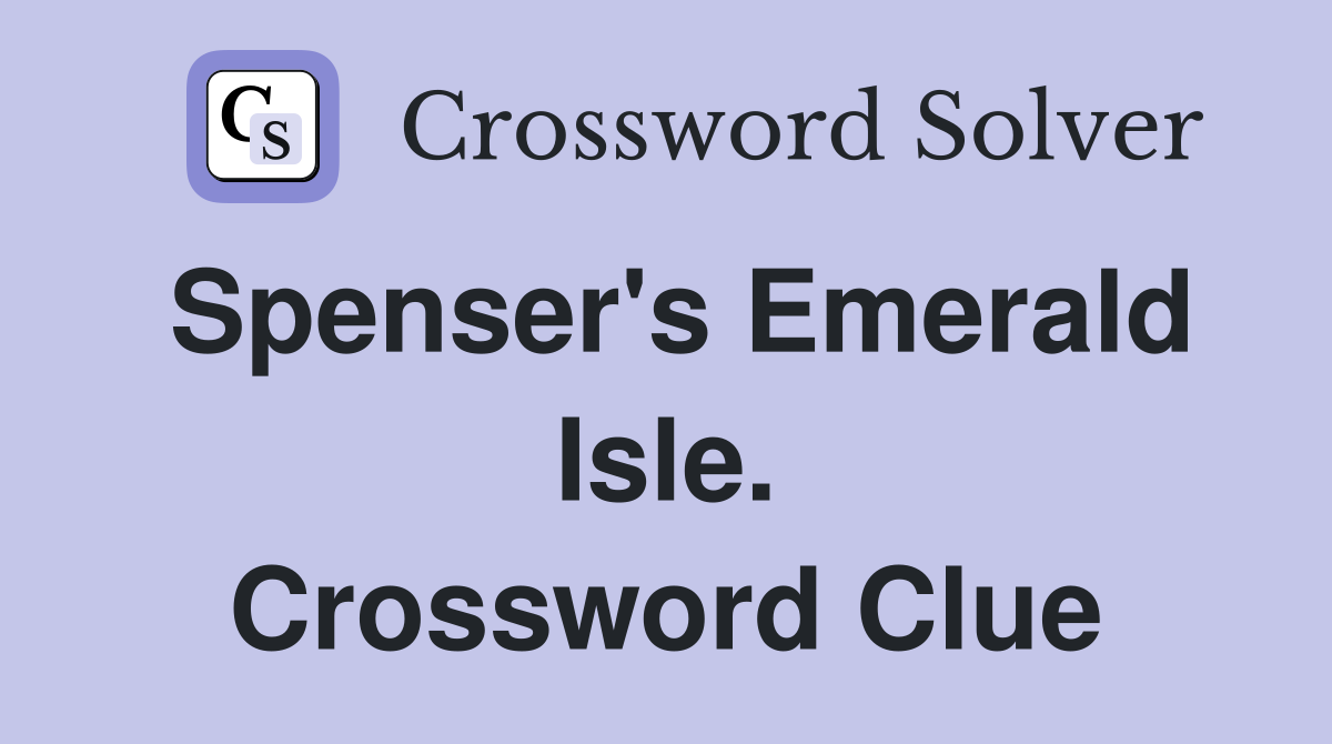 Spenser's Emerald Isle. Crossword Clue