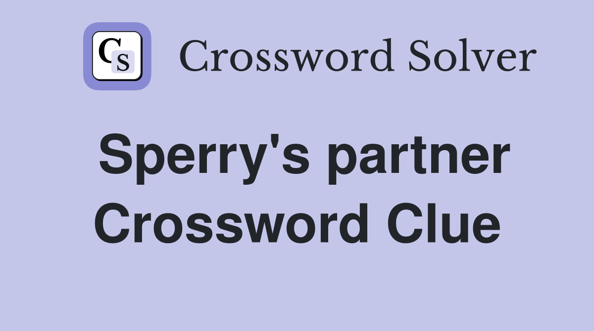 Sperry's partner Crossword Clue