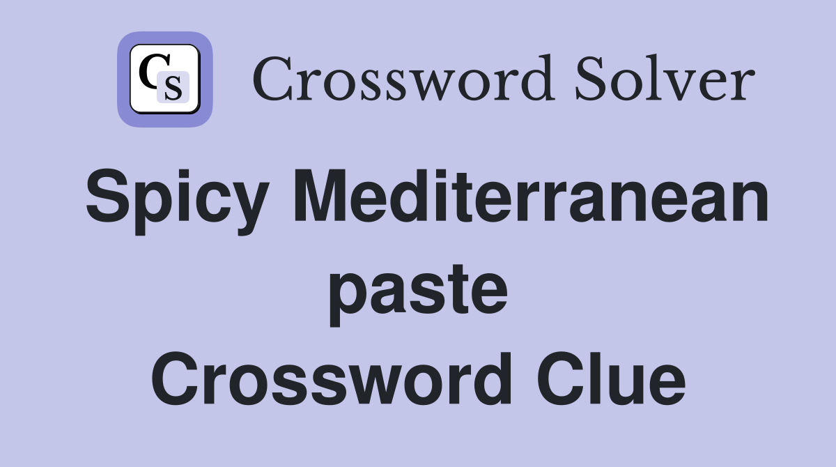 Spicy Mediterranean paste Crossword Clue