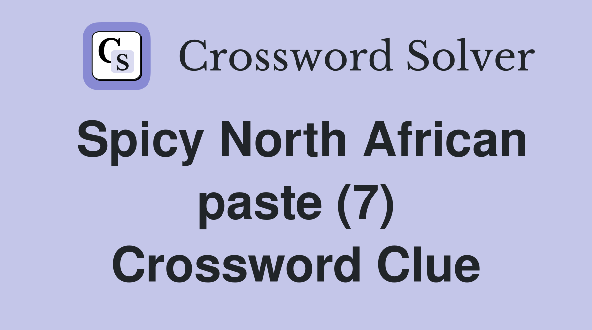 Spicy North African paste (7) Crossword Clue