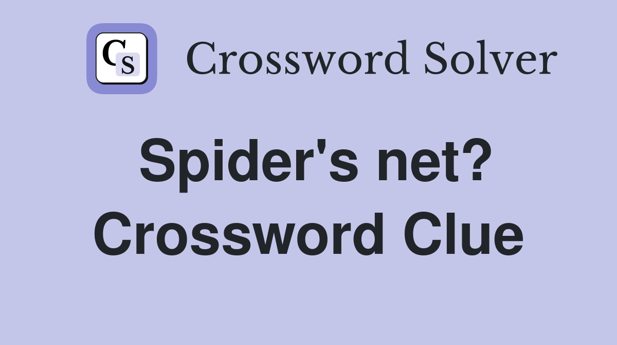 Spider's net? Crossword Clue