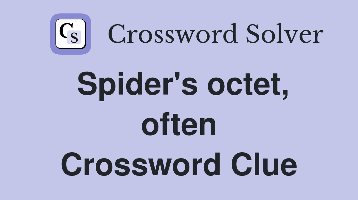 Spider's octet, often Crossword Clue