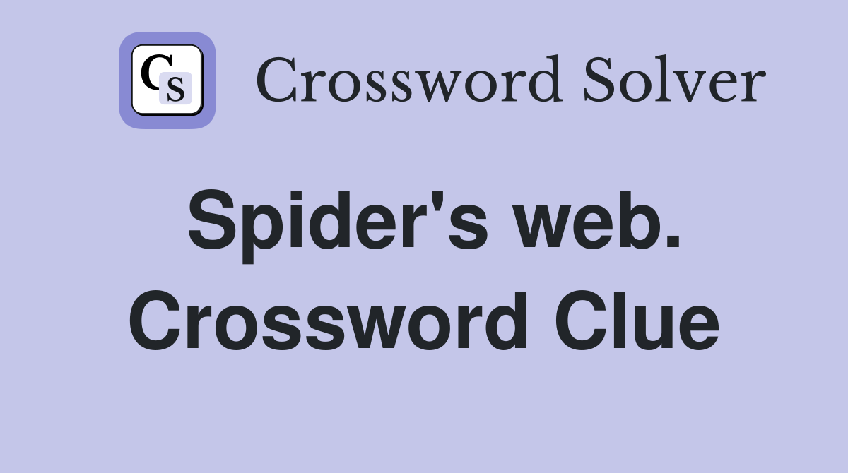 Spider's web. Crossword Clue