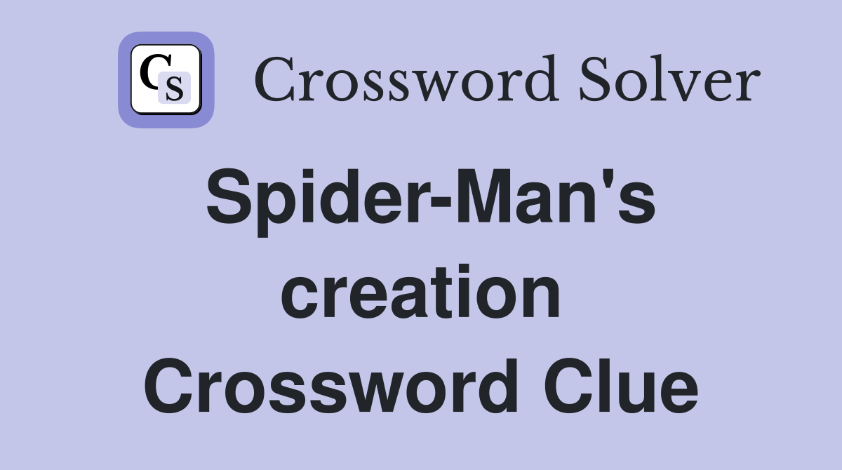 Spider-Man's creation Crossword Clue