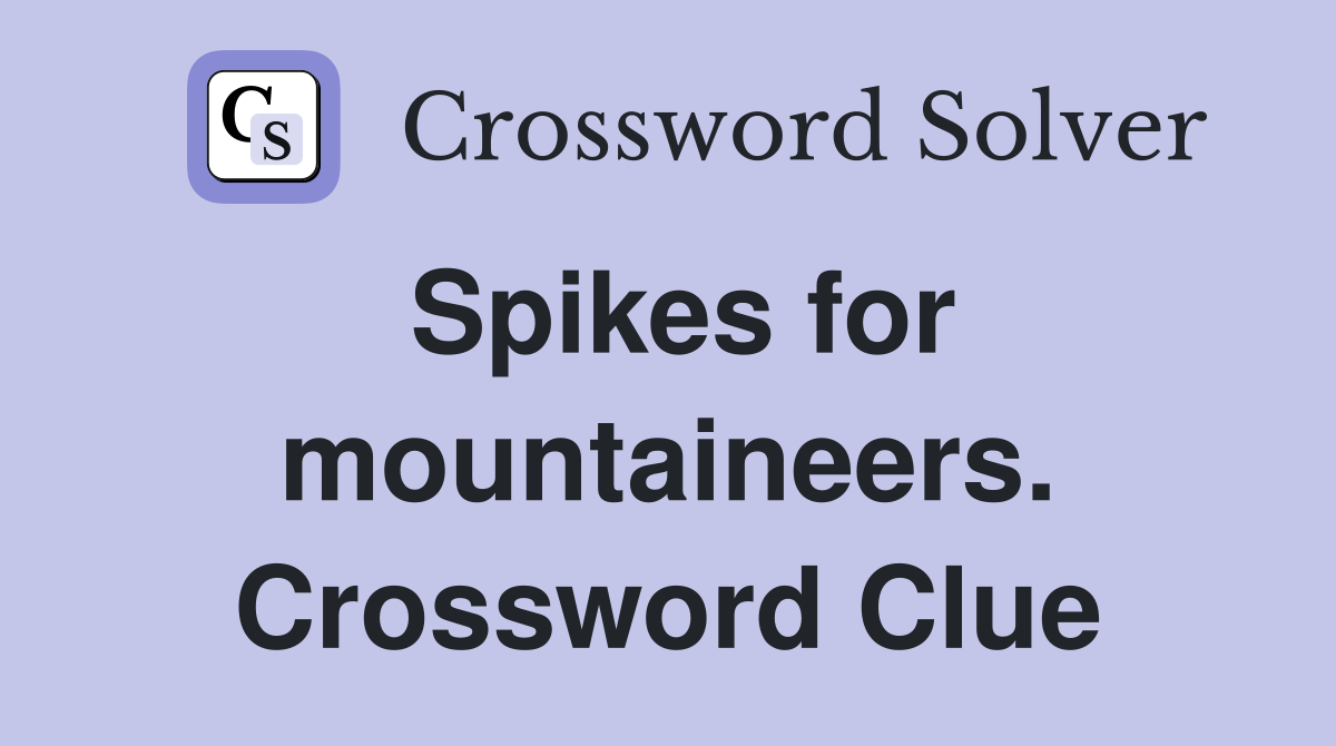Spikes for mountaineers. Crossword Clue