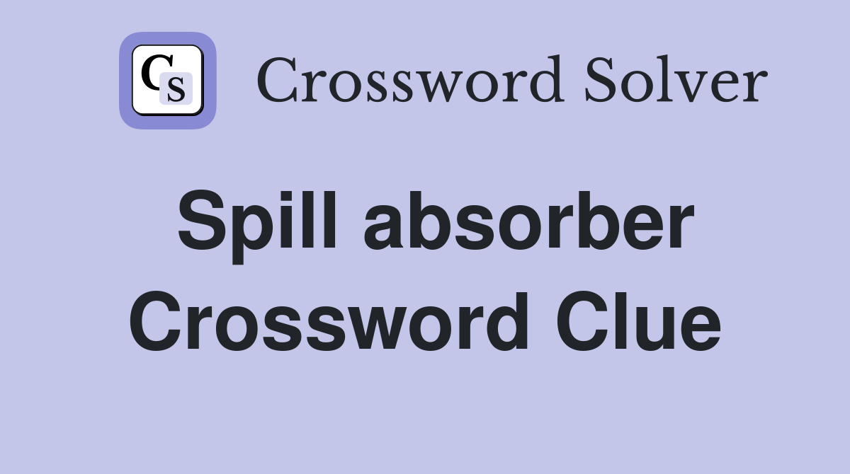 Spill absorber Crossword Clue