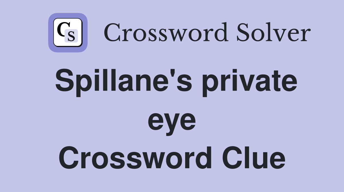 Spillane's private eye Crossword Clue