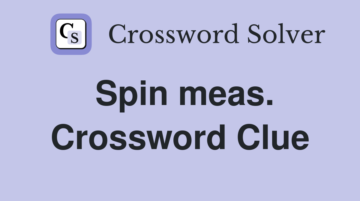 Spin meas. Crossword Clue