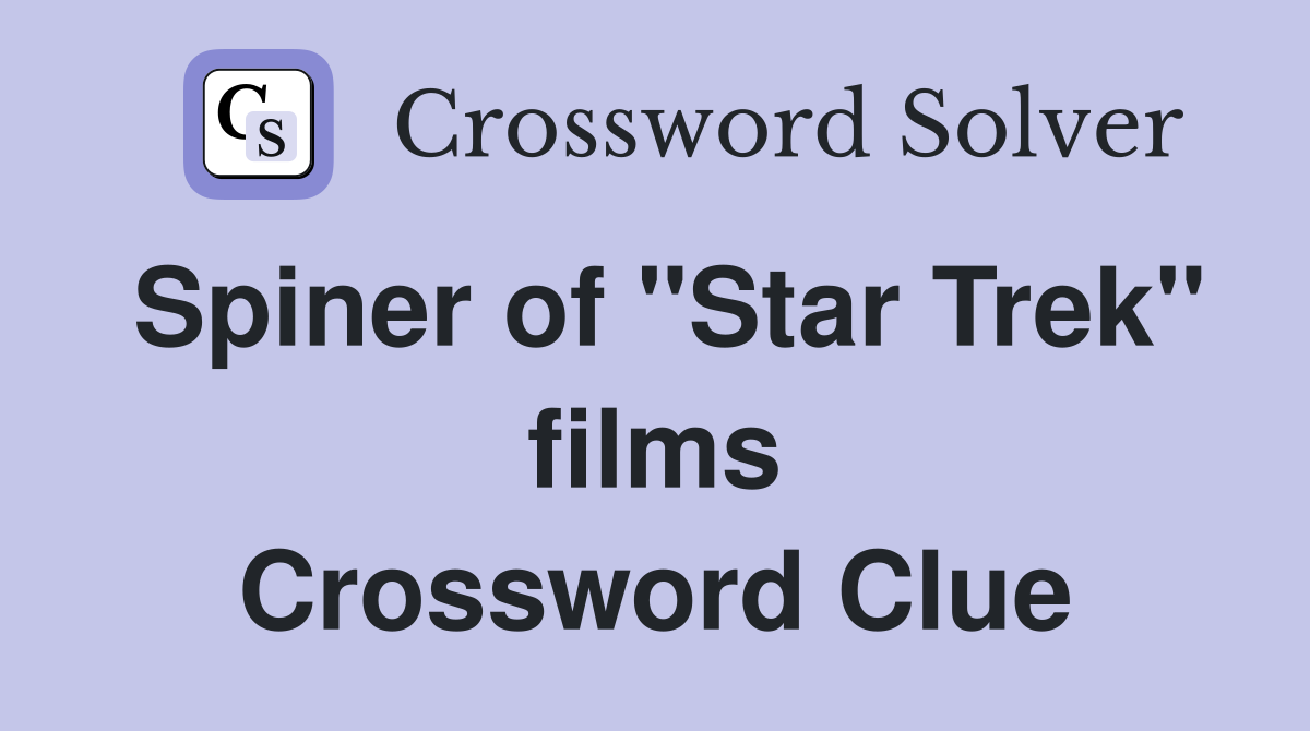 Spiner of "Star Trek" films Crossword Clue