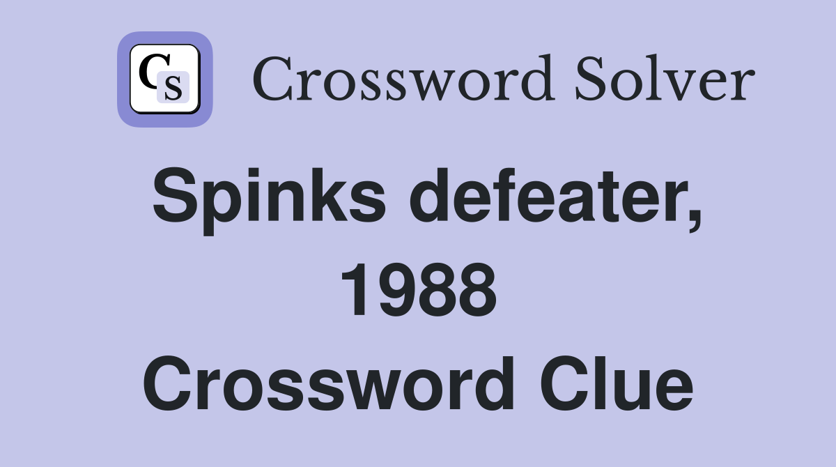 Spinks defeater, 1988 Crossword Clue