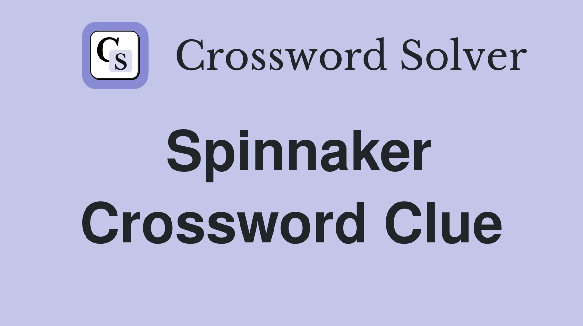Spinnaker Crossword Clue