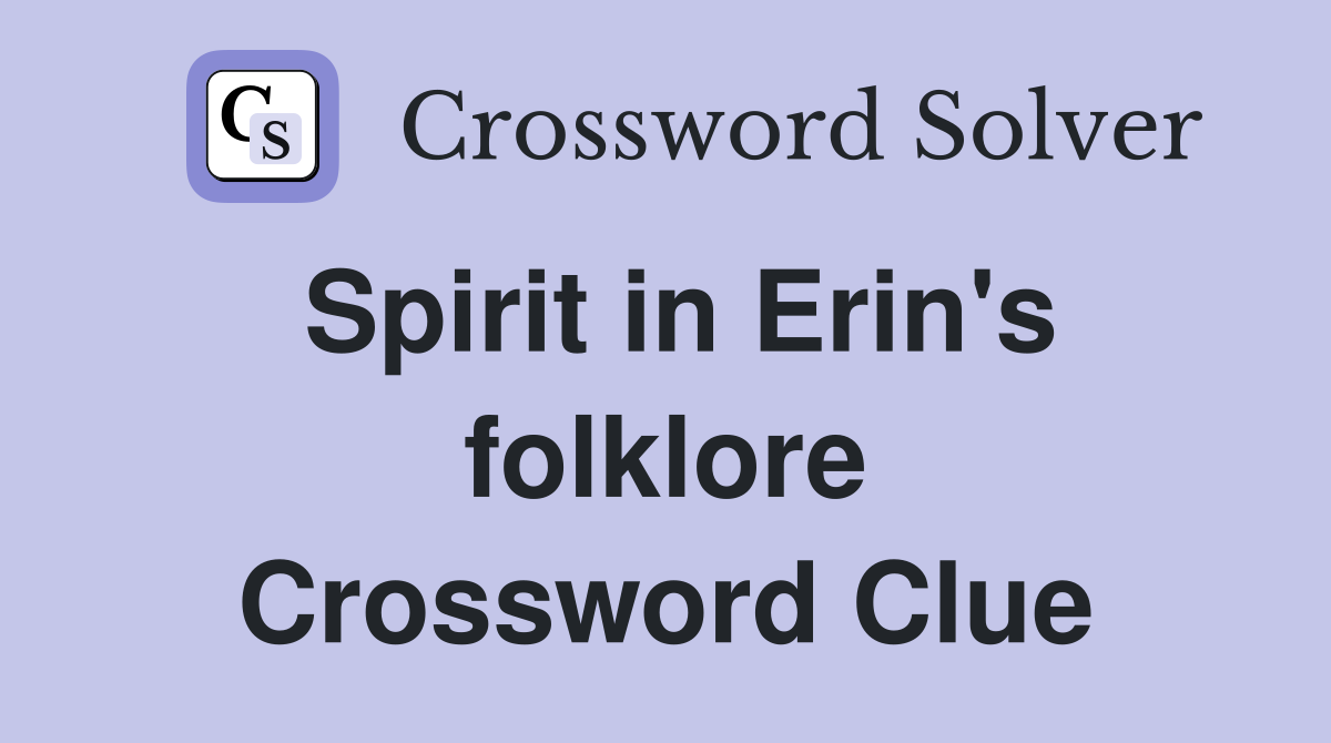 Spirit in Erin's folklore Crossword Clue
