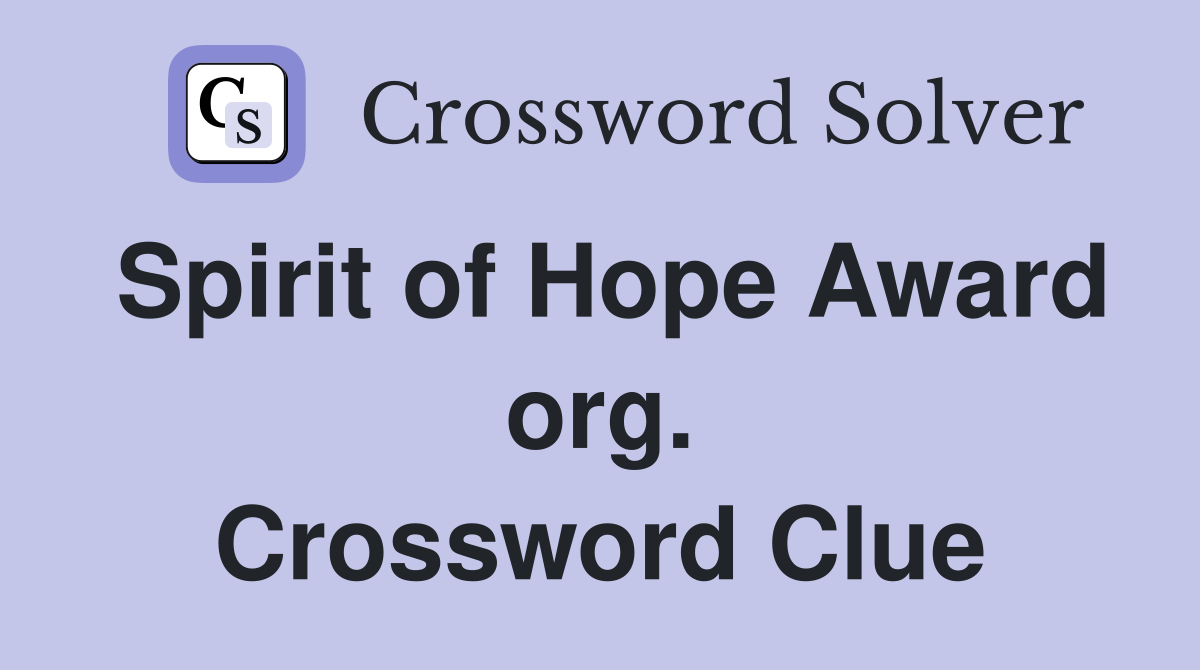 Spirit of Hope Award org. Crossword Clue
