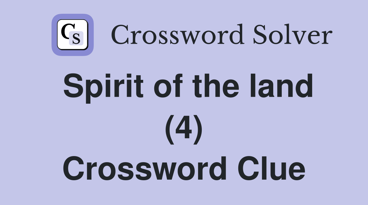 Spirit of the land (4) Crossword Clue