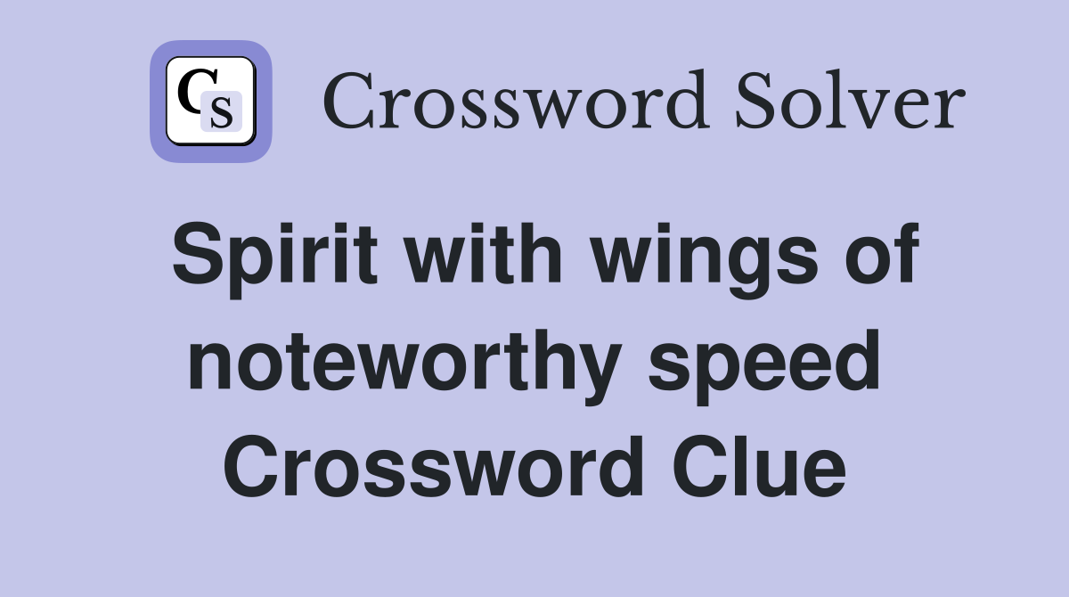 Spirit with wings of noteworthy speed Crossword Clue