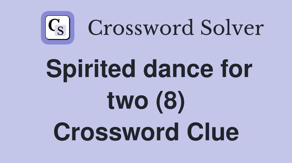 Spirited dance for two (8) Crossword Clue