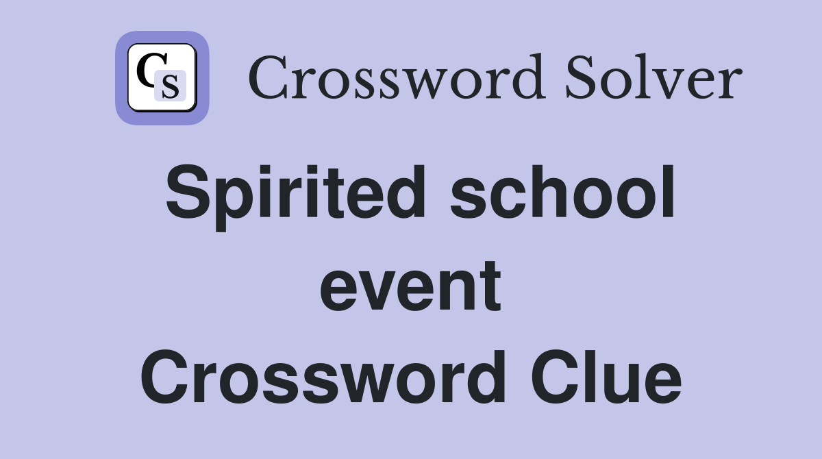 Spirited school event Crossword Clue