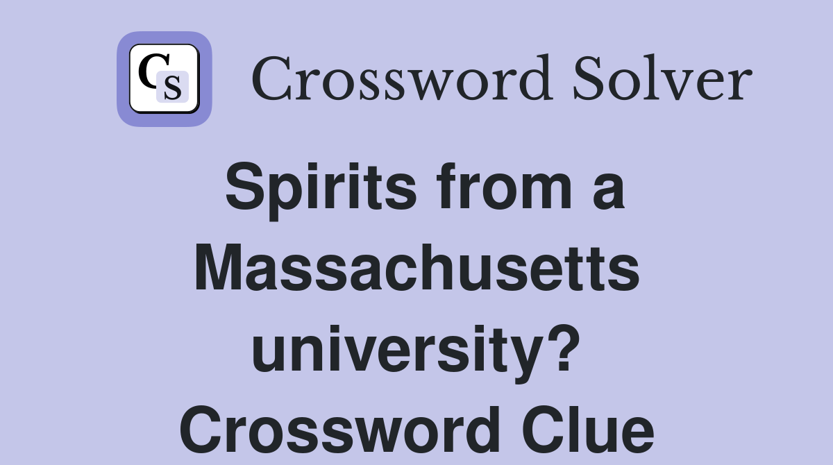Spirits from a Massachusetts university? Crossword Clue