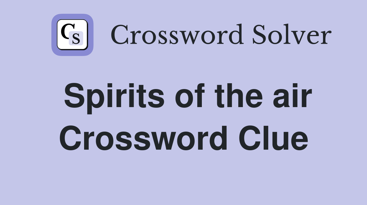 Spirits of the air Crossword Clue