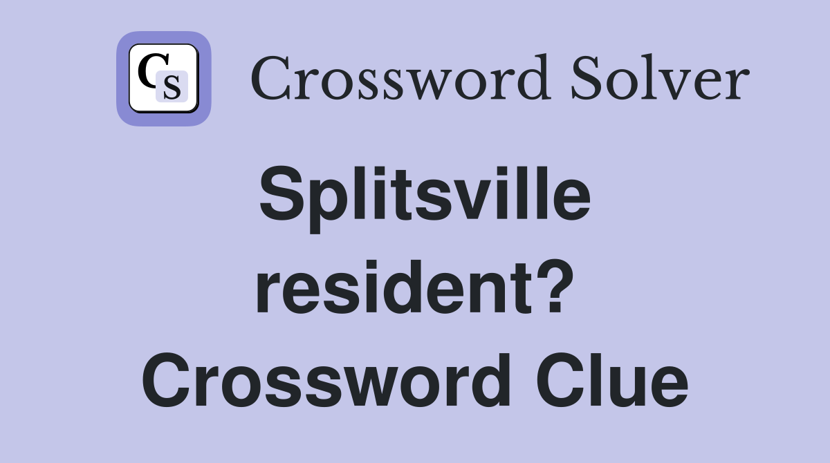 Splitsville resident? Crossword Clue
