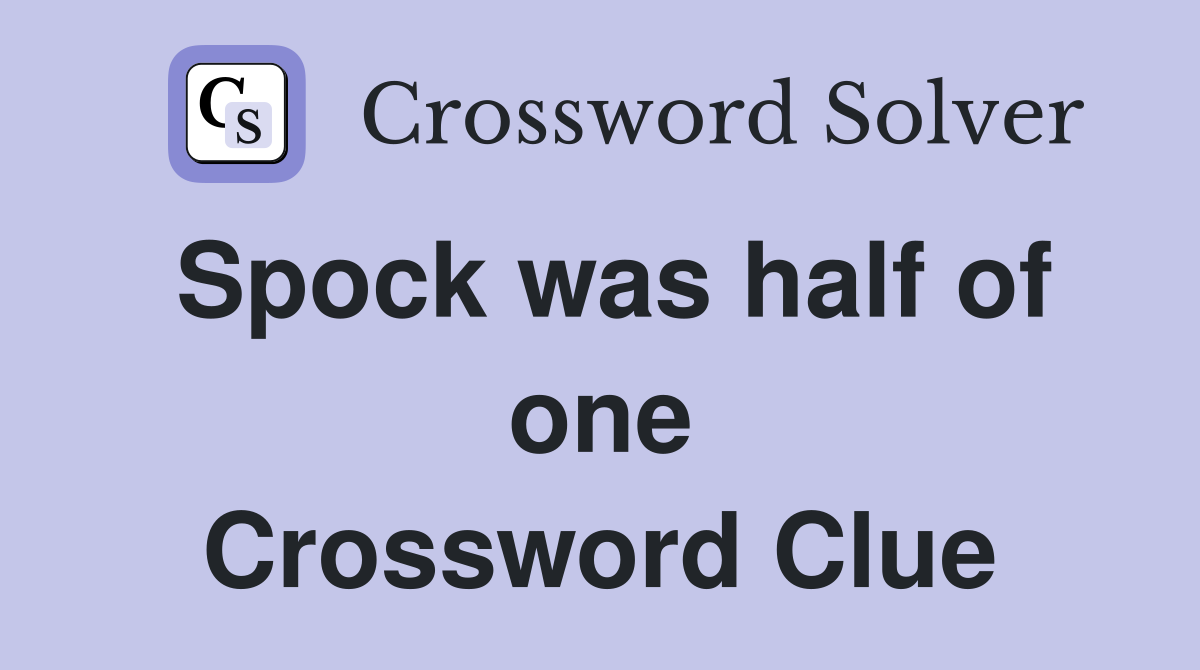 Spock was half of one Crossword Clue