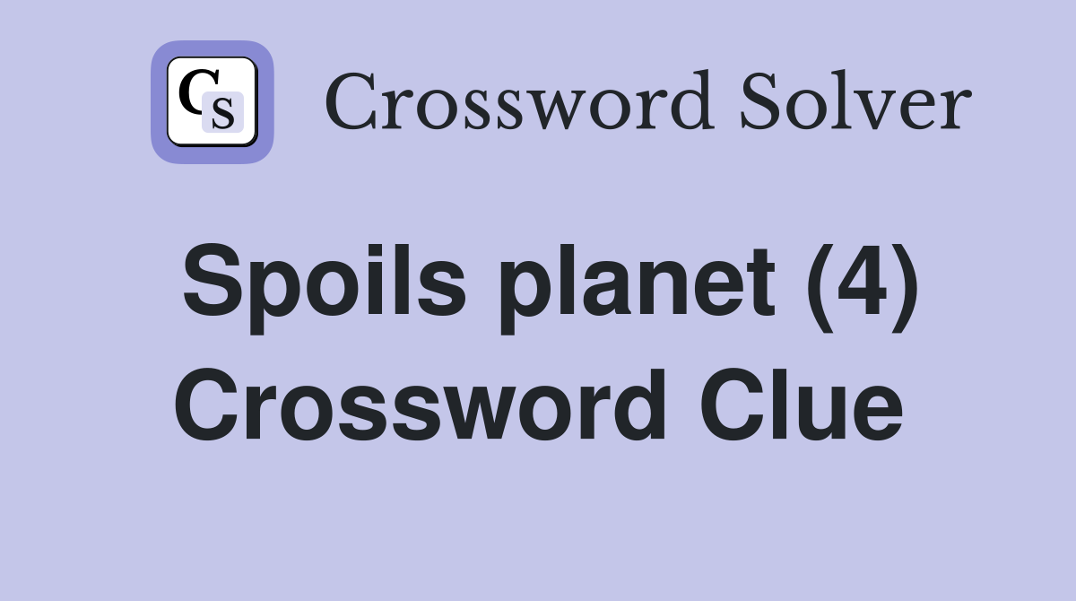 Spoils planet (4) Crossword Clue