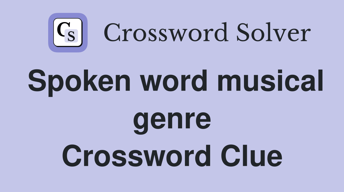 Spoken word musical genre Crossword Clue