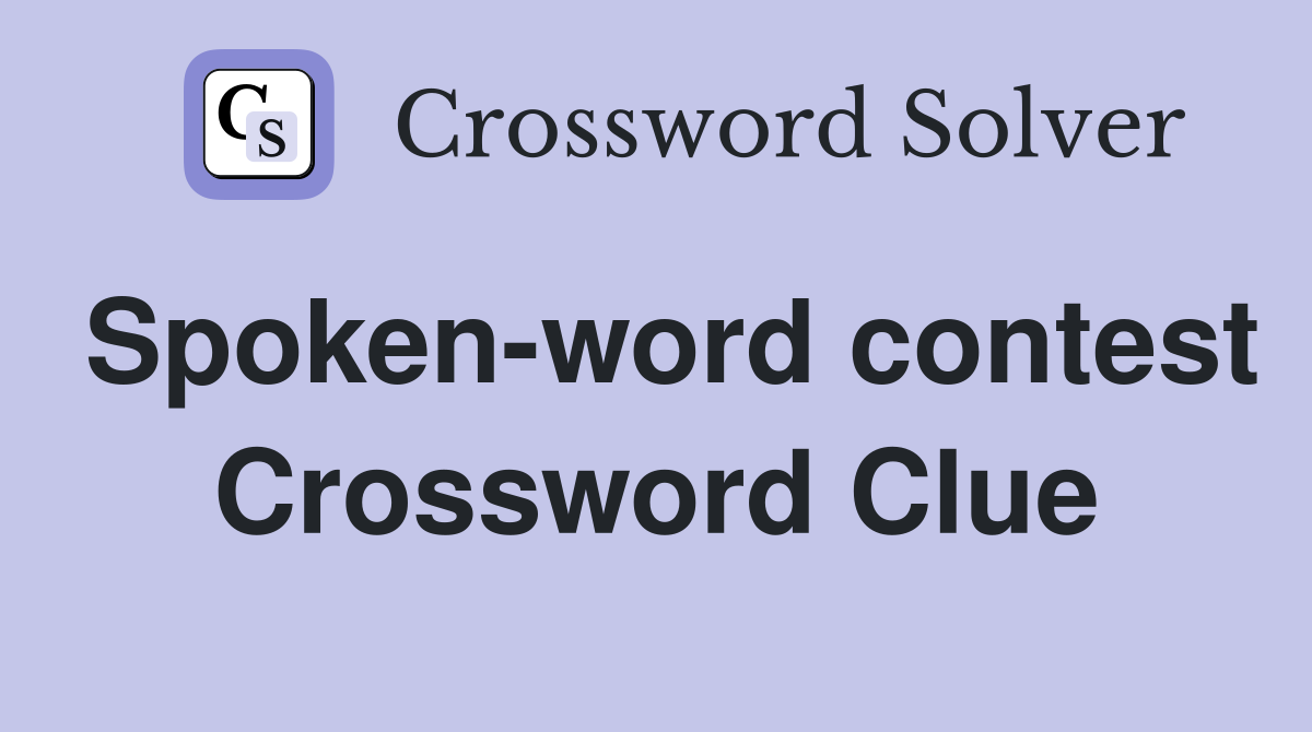Spoken-word contest Crossword Clue