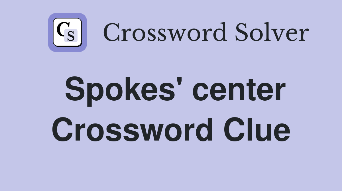 Spokes' center Crossword Clue