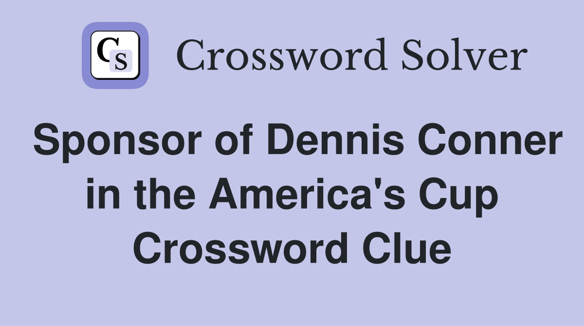 Sponsor of Dennis Conner in the America's Cup Crossword Clue