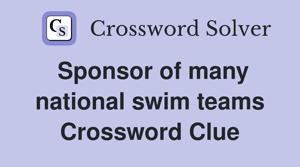 Sponsor of many national swim teams Crossword Clue