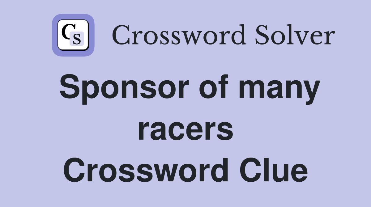 Sponsor of many racers Crossword Clue