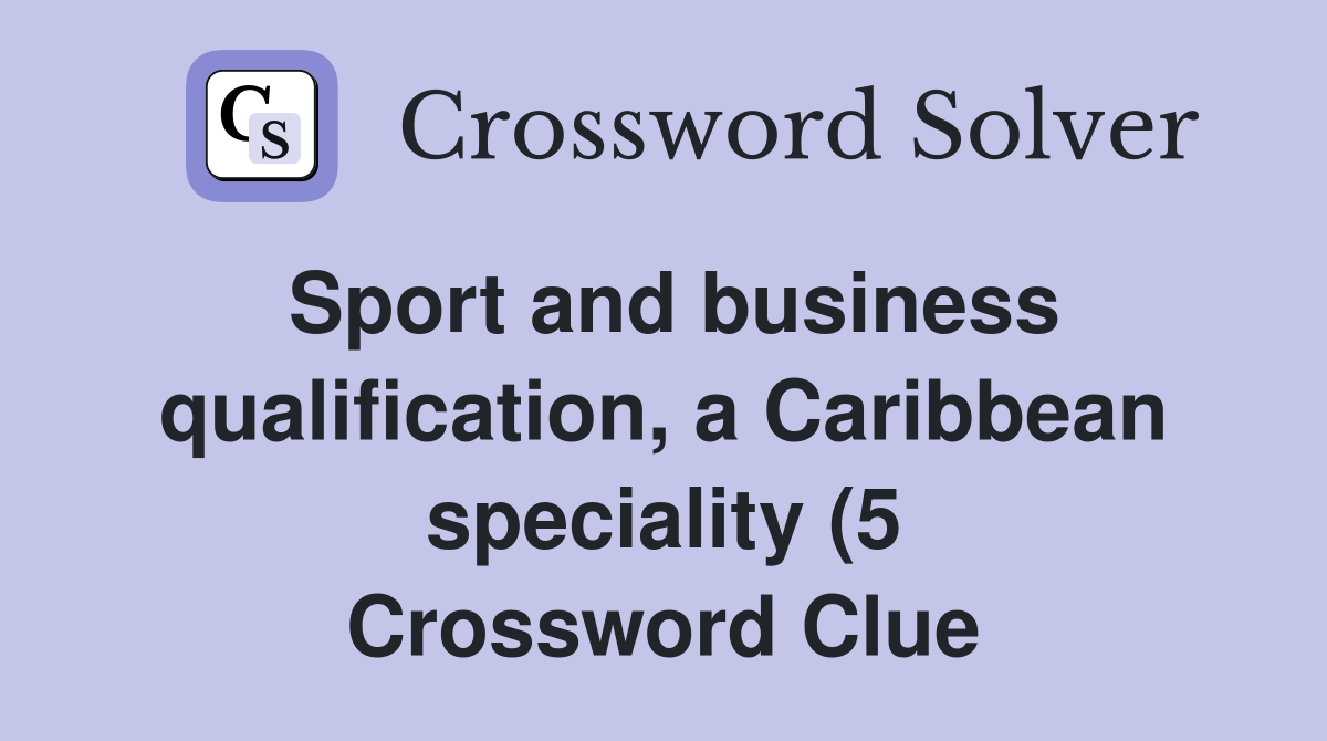 Sport and business qualification a Caribbean speciality (5 Sport and business qualification a Caribbean speciality (5