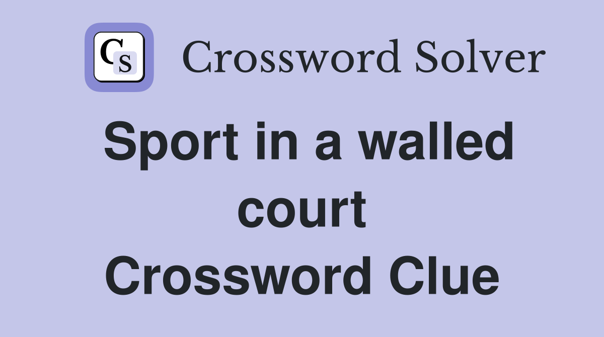 Sport in a walled court Crossword Clue