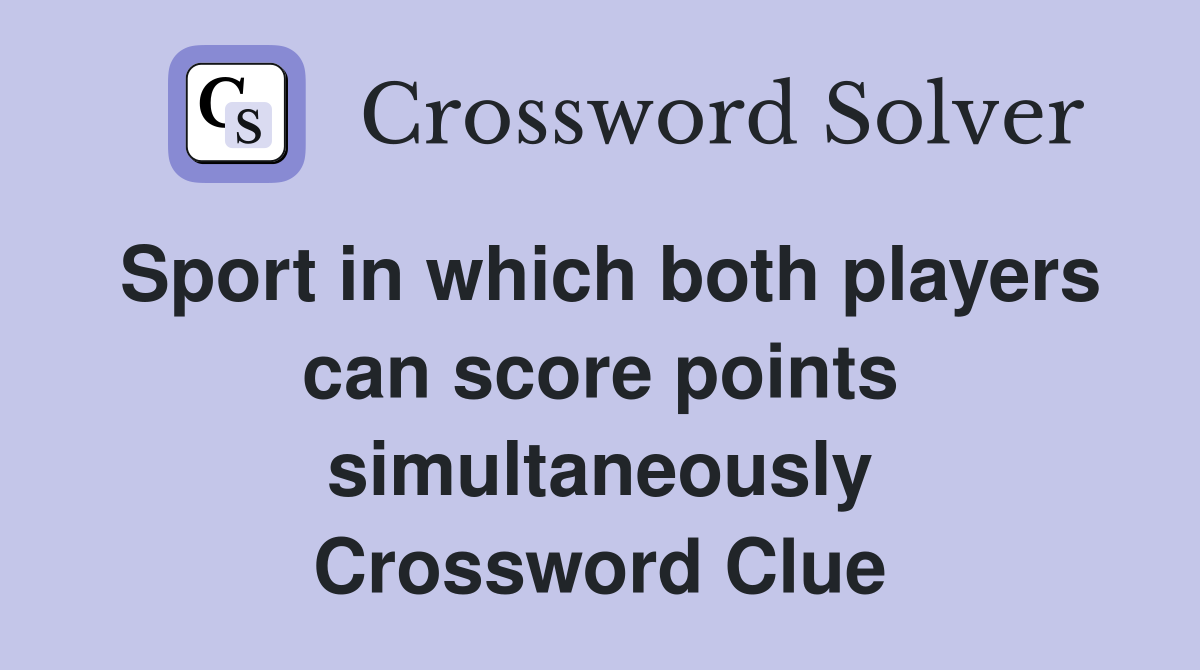 Sport in which both players can score points simultaneously Crossword Clue