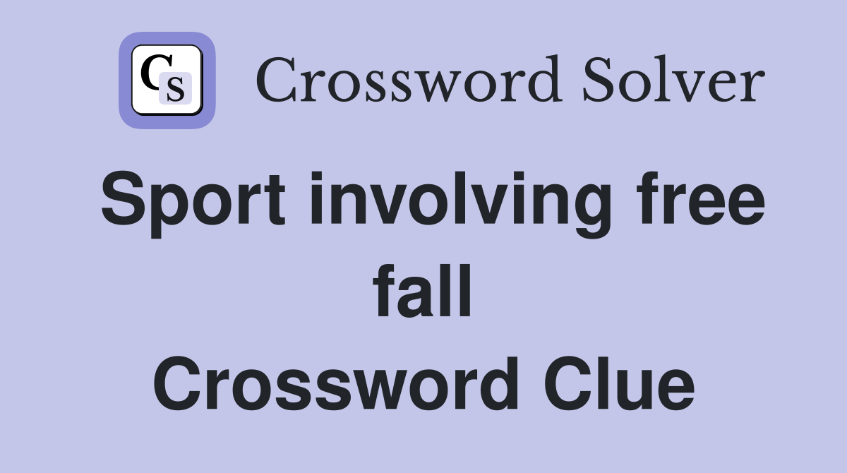 Sport involving free fall Crossword Clue